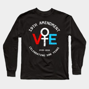 19th amendment Vote celebrating 100 years shirt Long Sleeve T-Shirt